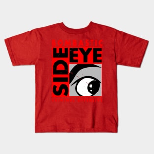 Bombastic Side Eye Funny Trending Popular Quote Meme Gift For Kids Kids T-Shirt